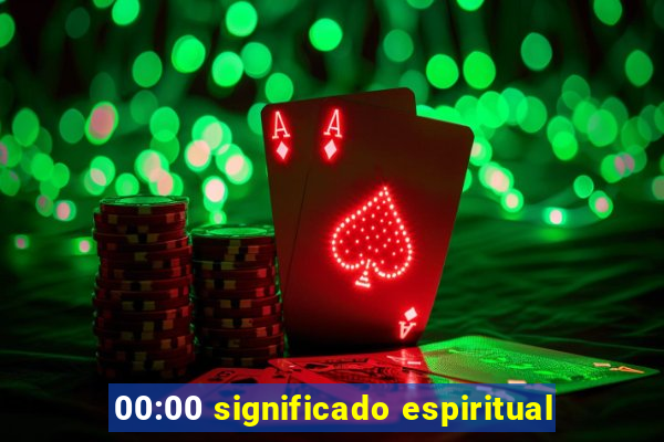 00:00 significado espiritual